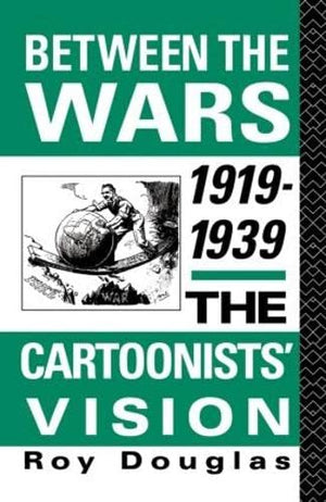 Between the Wars 19191939: The Cartoonists' Vision,Used