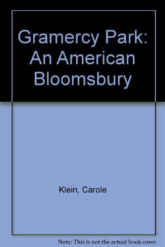 Gramercy Park: An America Bloomsbury,New