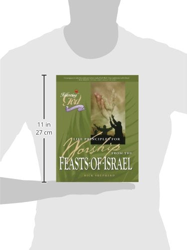 Life Principles For Worship From The Feasts Of Israel (Following God Discipleship Series),New