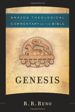 Genesis (Brazos Theological Commentary On The Bible)