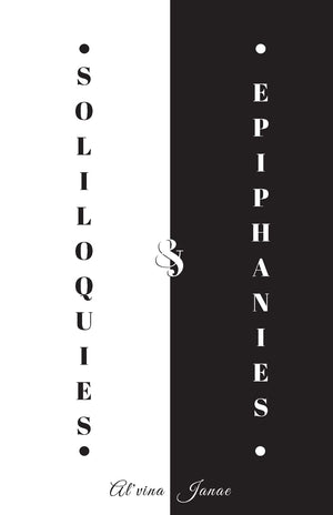Soliloquies & Epiphanies: a compilation of my heart and soul,Used