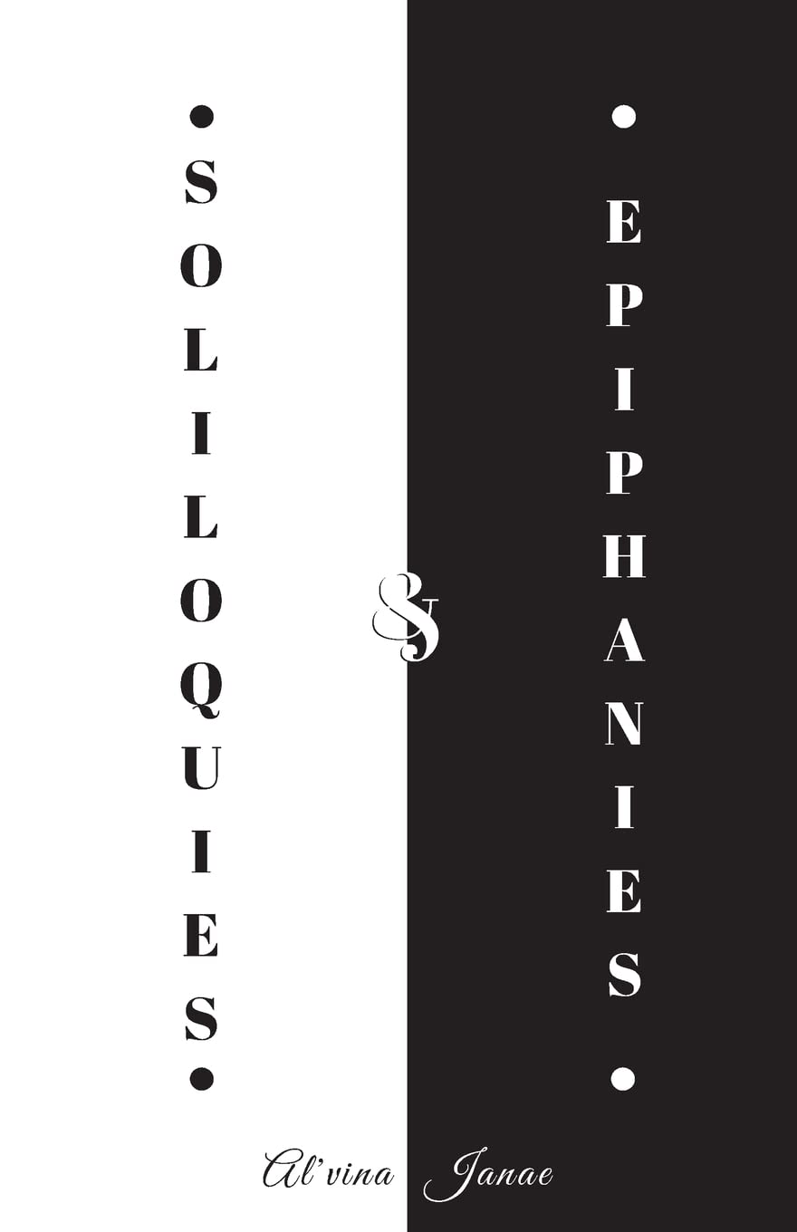 Soliloquies & Epiphanies: a compilation of my heart and soul,Used