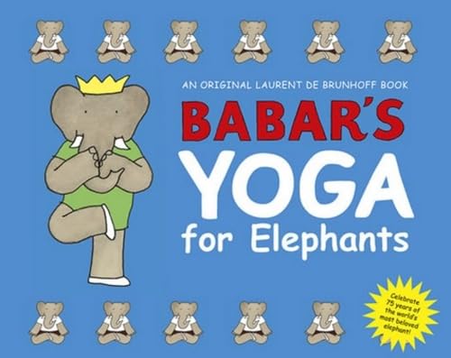 Babar's Yoga for Elephants,New