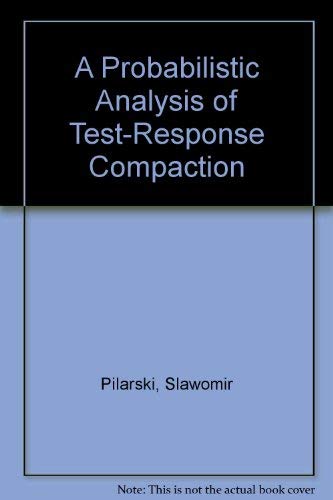 A Probabilistic Analysis of TestResponse Compaction,Used