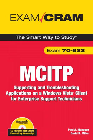 MCITP 70622: Supporting and Troubleshooting Applications on a Windows Vista Client for Enterprise Support Technicians,Used