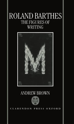 Roland Barthes: The Figures of Writing,Used