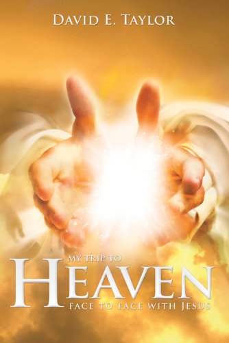 My Trip To Heaven: Face To Face With Jesus,New