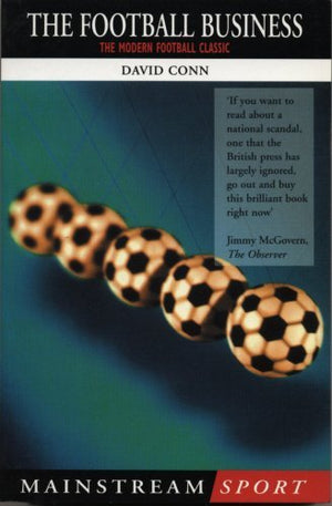 The Football Business: Fair Game in the '90s? (Mainstream Sport),Used