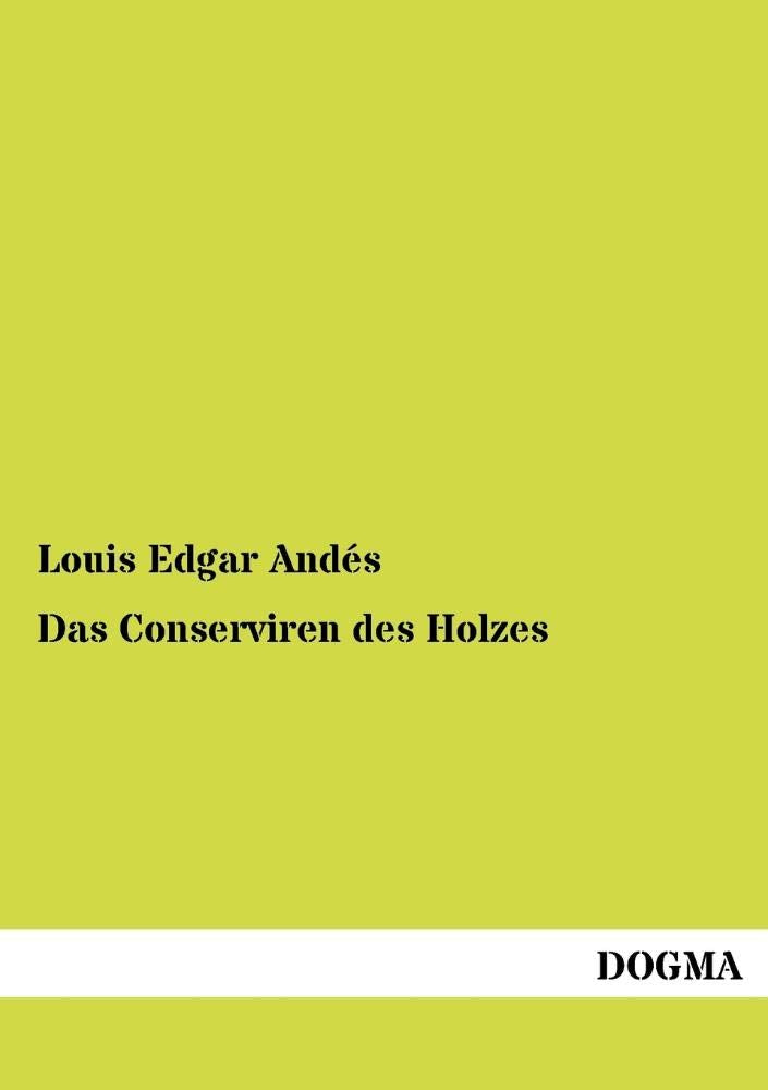 Das Conserviren des Holzes (German Edition),Used