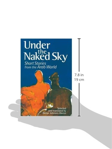 Under the Naked Sky: Short Stories from the Arab World,New