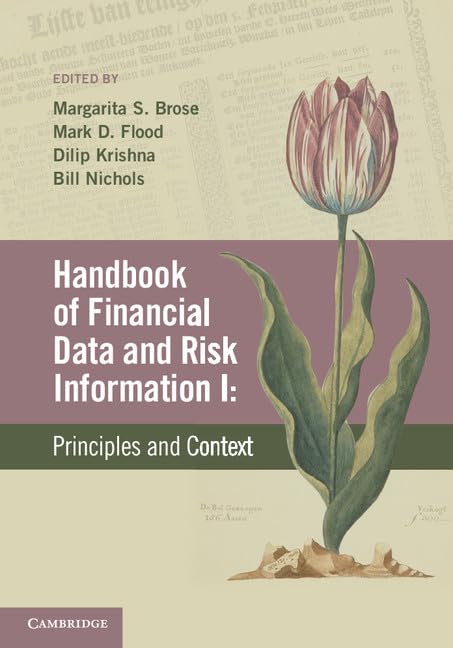 Handbook of Financial Data and Risk Information I: Volume 1: Principles and Context,Used