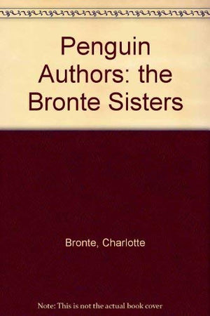 Penguin Authors: the Bronte Sisters,Used