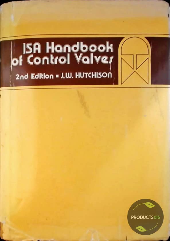 ISA Handbook of Control Valves,Used