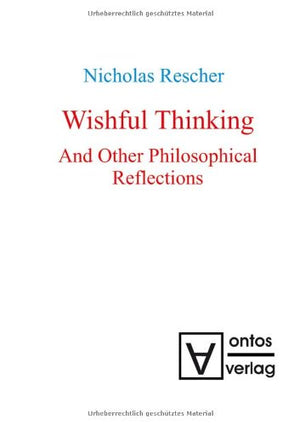 Wishful Thinking and Other Philosophical Reflections,Used