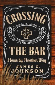 Crossing the Bar: Home by Another Way,Used