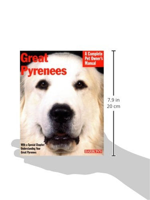 Great Pyrenees: Everything About Purchase, Care, Nutrition, Behavior, and Training (Complete Pet Owner's Manuals),Used