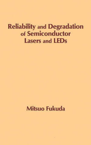 Reliability and Degradation of Semiconductor Lasers and LEDs (Optoelectronics Library),New
