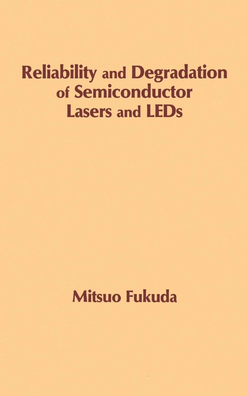 Reliability and Degradation of Semiconductor Lasers and LEDs (Optoelectronics Library),Used