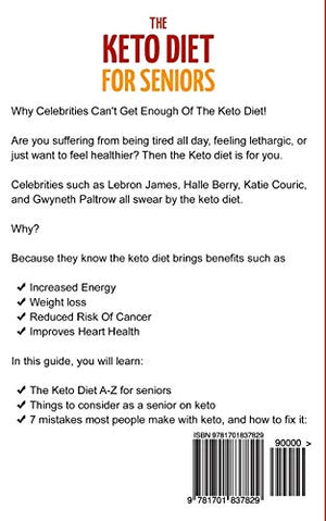 The Keto Diet For Seniors: The Complete Guide To The Ketogenic Diet To Lose Weight, Feel More Energized, And Live A Healthier Li,Used