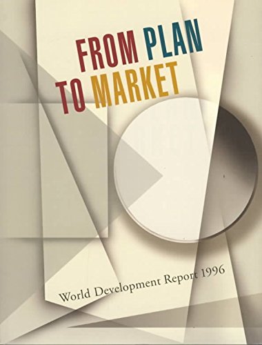 World Development Report 1996: From Plan To Market (World Bank Development Report)