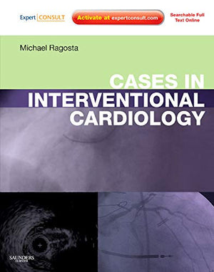 Cases in Interventional Cardiology: Expert Consult  Online and Print,Used