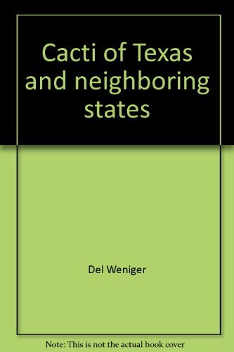 Cacti of Texas and Neighboring States: A Field Guide,Used