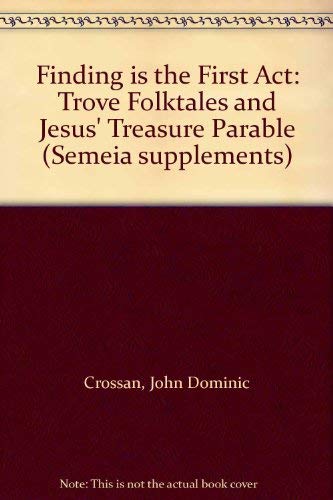 Finding is the first act: Trove folktales and Jesus' treasure parable (Semeia supplements),Used