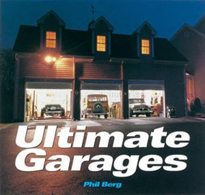 Ultimate Garages (Motorbooks Classic)