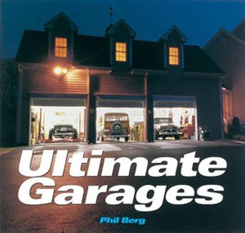 Ultimate Garages (Motorbooks Classic)