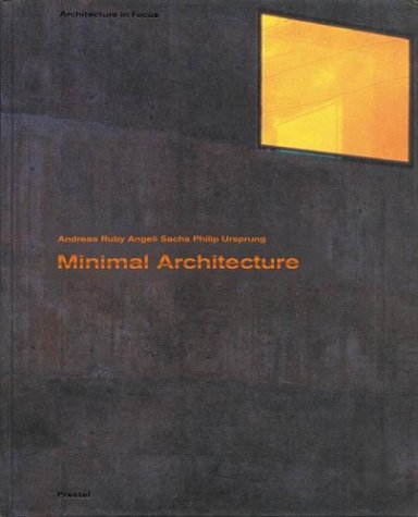 Minimal Architecture: From Contemporary International Style to New Strategies (Architecture in Focus),Used