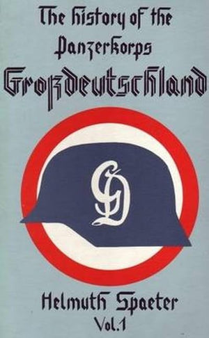 The History of the Panzerkorps Grossdeutschland, Vol. 1,Used