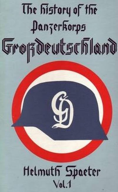 The History of the Panzerkorps Grossdeutschland, Vol. 1,Used