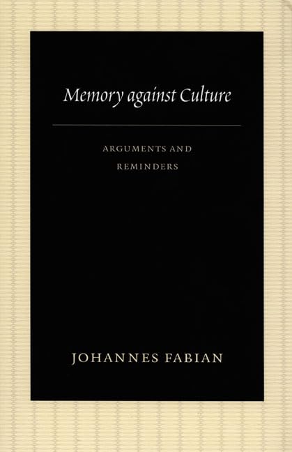 Memory Against Culture: Arguments And Reminders,Used