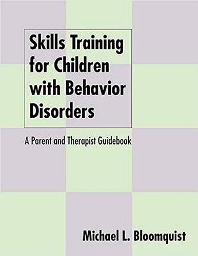 Skills Training for Children with Behavior Disorders: A Parent and Therapist Guidebook,Used