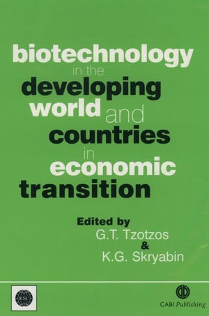 Biotechnology In The Developing World And Countries In Economic Transition,New