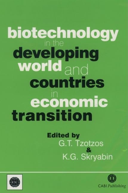 Biotechnology In The Developing World And Countries In Economic Transition,New