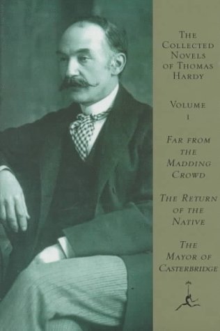 The Collected Novels of Thomas Hardy : Far from the Madding Crowd/the Return of the Native/the Mayor of Casterbridge,Used