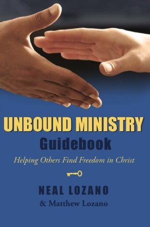 Unbound Ministry Guidebook (Helping Others Find Freedom in Christ),New