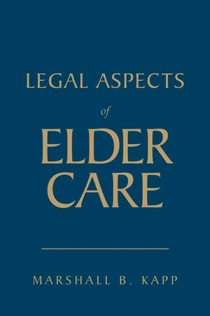 Legal Aspects Of Elder Care,New
