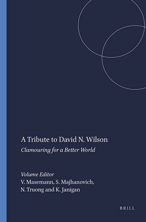 A Tribute to David N. Wilson: Clamouring for a Better World,Used