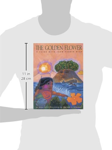 The Golden Flower: A Taino Myth From Puerto Rico,Used