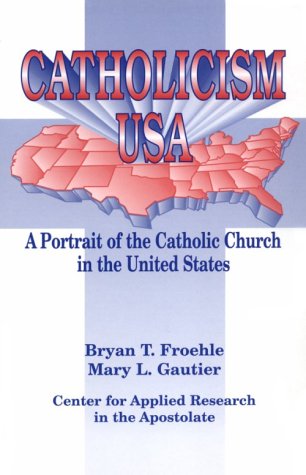 Catholicism USA: A Portrait of the Catholic Church in the United States (The Catholic Church Today, Volume 1),Used