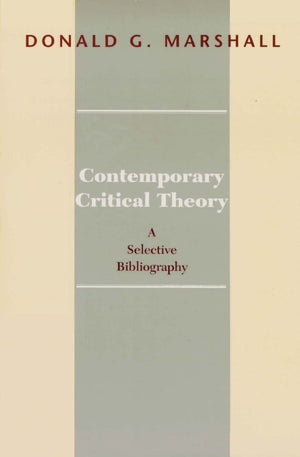 Contemporary Critical Theory: A Selective Bibliography,Used