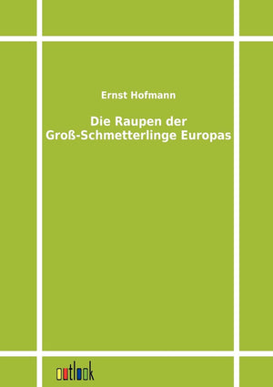 Die Raupen der GroSchmetterlinge Europas (German Edition),Used