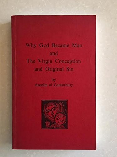 Why God Became Man, and the Virgin Conception and Original Sin,Used
