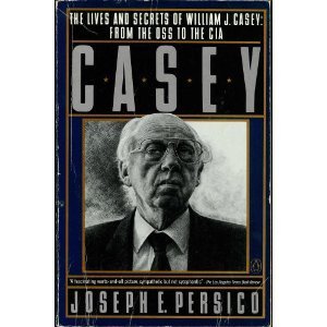 Casey: The Lives And Secrets Of William J. Casey: From The Oss To The Cia-used