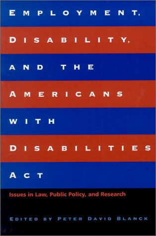 Employment, Disability, And The Americans With Disabilities Act: Issues In Law, Public Policy, And Research (Psychosocial Issues,Used