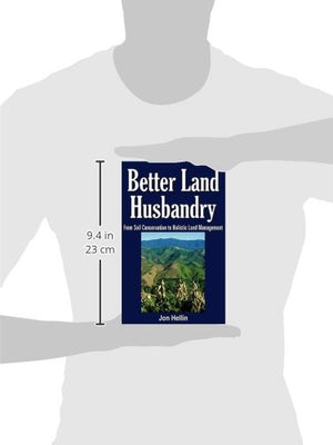 Better Land Husbandry: From Soil Conservation to Holistic Land Management,Used