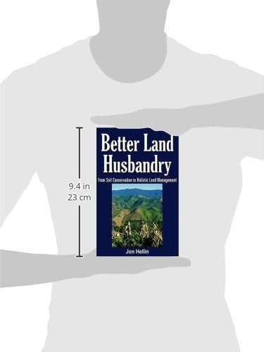 Better Land Husbandry: From Soil Conservation to Holistic Land Management,Used