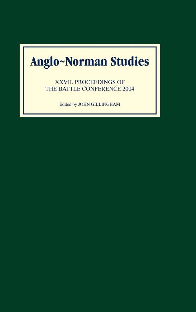 AngloNorman Studies XXVII: Proceedings of the Battle Conference 2004 (AngloNorman Studies, 27),Used